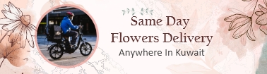 Same Day Flowers Delivery Any where in Kuwait